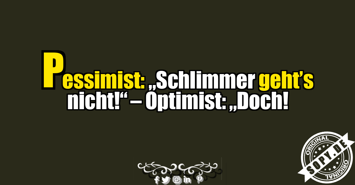 Lustiger Pessimist und Optimist Spruch