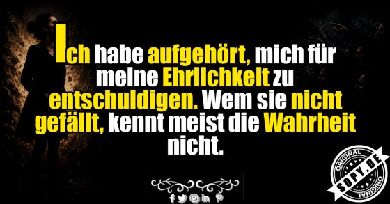 Ehrlichkeit braucht keine Entschuldigung