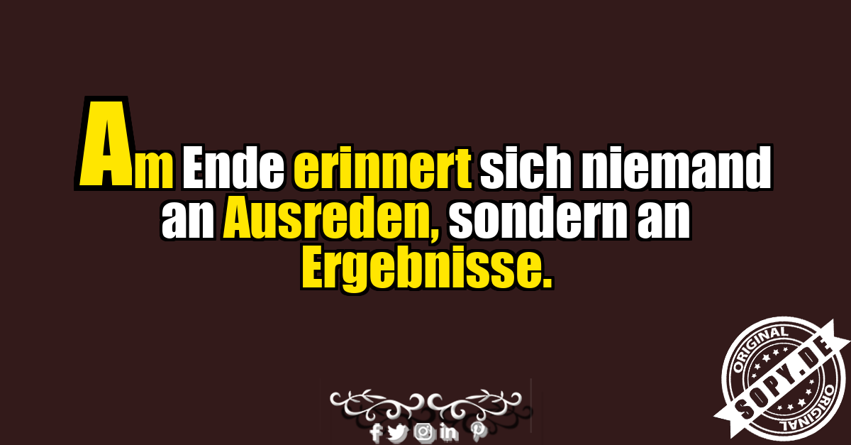 Klassischer Spruch über Ausreden und Ergebnisse