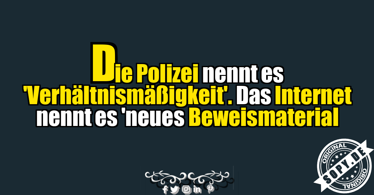 Satirischer Spruch über Polizei und Beweismaterial