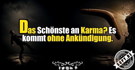 Karma kennt keinen Terminplan
