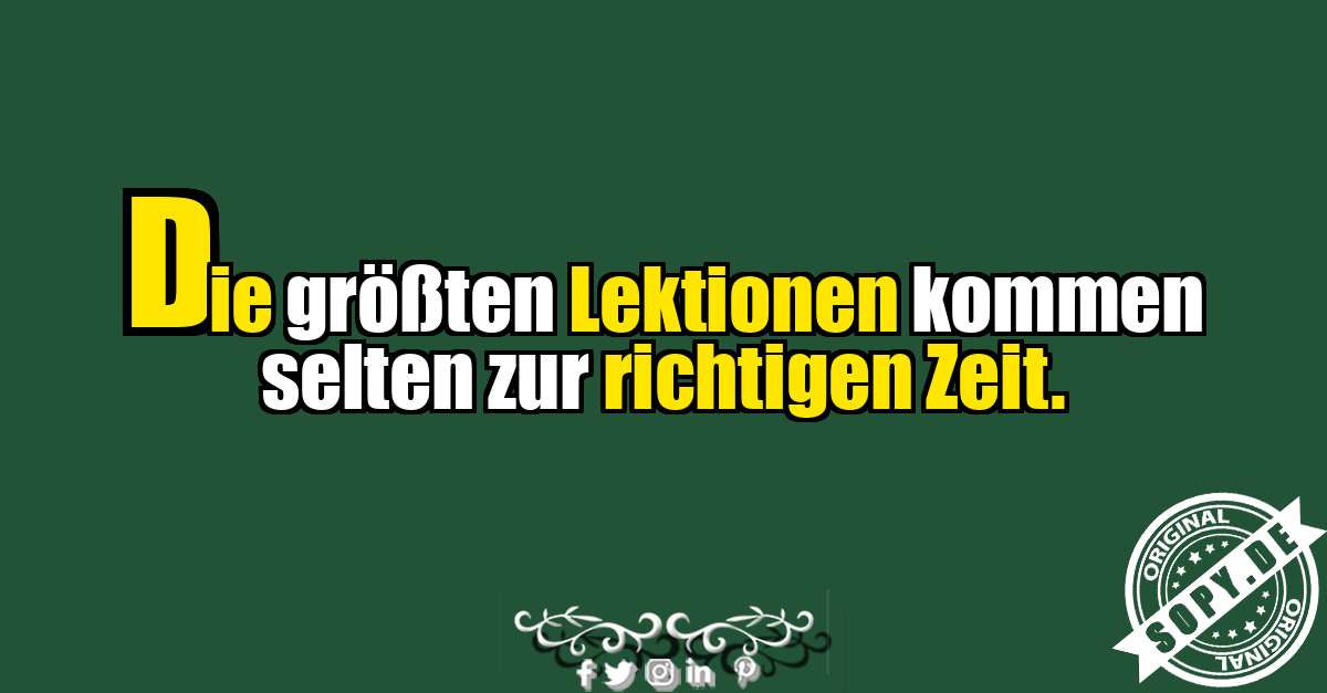 Nachdenklicher Spruch über Lektionen des Lebens