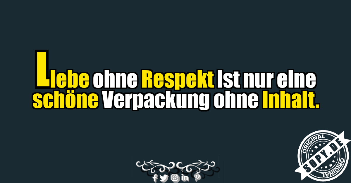 Anti Love Spruch über Liebe und Respekt