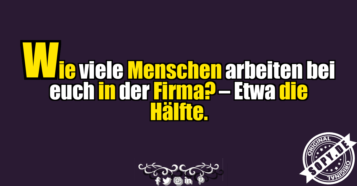Lustiger Spruch über Mitarbeiter in der Firma