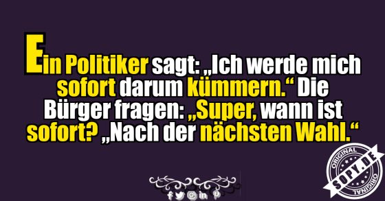 Sofort nach der nächsten Wahl