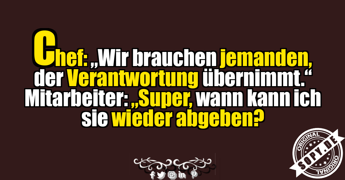Lustiger Spruch über Verantwortung im Büro