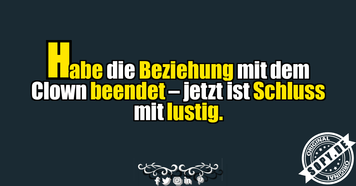 Lustiger Spruch über das Ende einer Clown-Beziehung