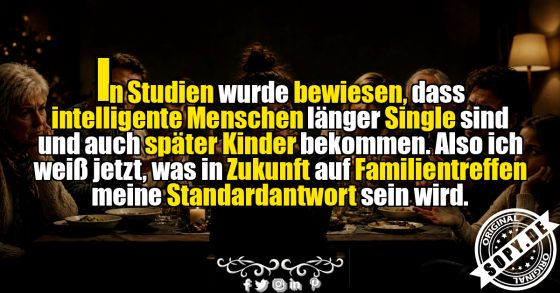 Die perfekte Antwort fürs Familientreffen