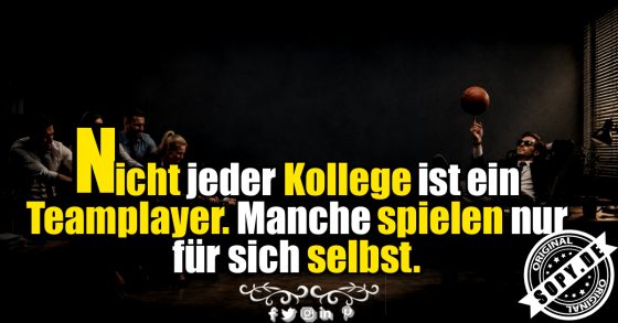 Kollege ohne Teamplayer-Mentalitaet: Lustiger Spruch