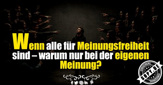 Meinungsfreiheit: Gilt sie nur fuer die eigene Meinung?