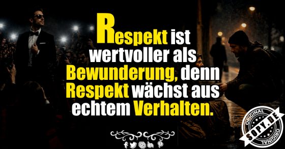 Respekt bleibt, wenn Bewunderung längst wieder vergeht