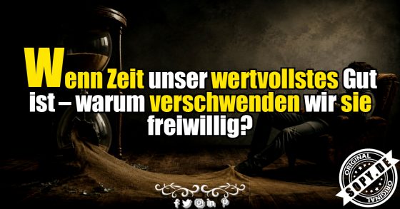 Zeit verschwenden: Warum wir das Wertvollste leicht verlieren